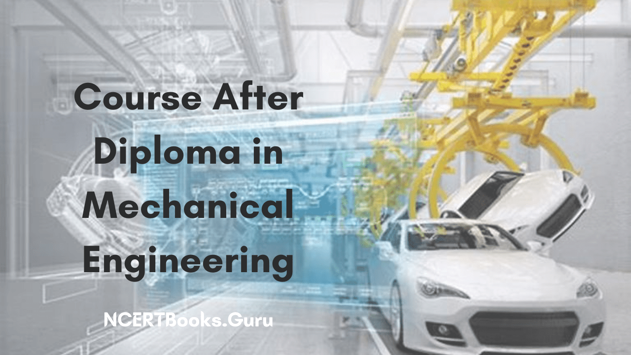 Course after Diploma in Mechanical Engineering