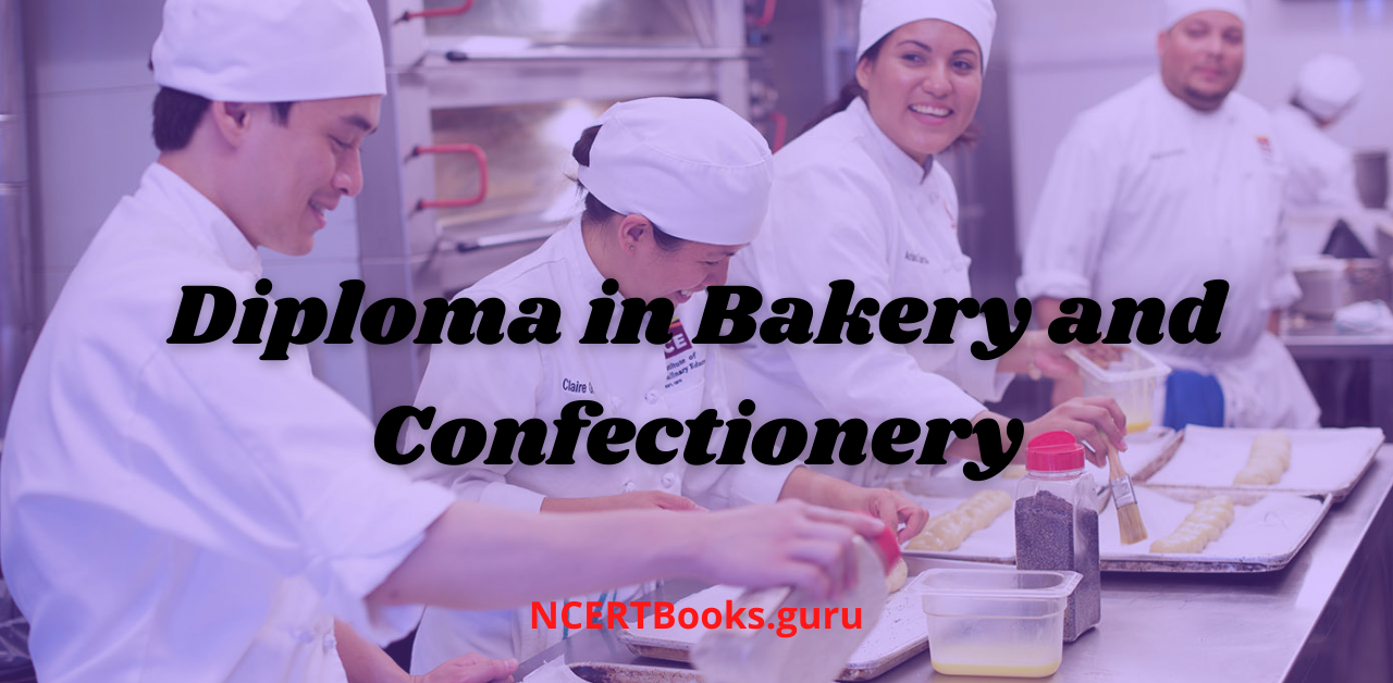 Diploma in Bakery and Confectionery
