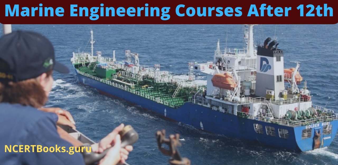 Marine Engineering Courses After 12th