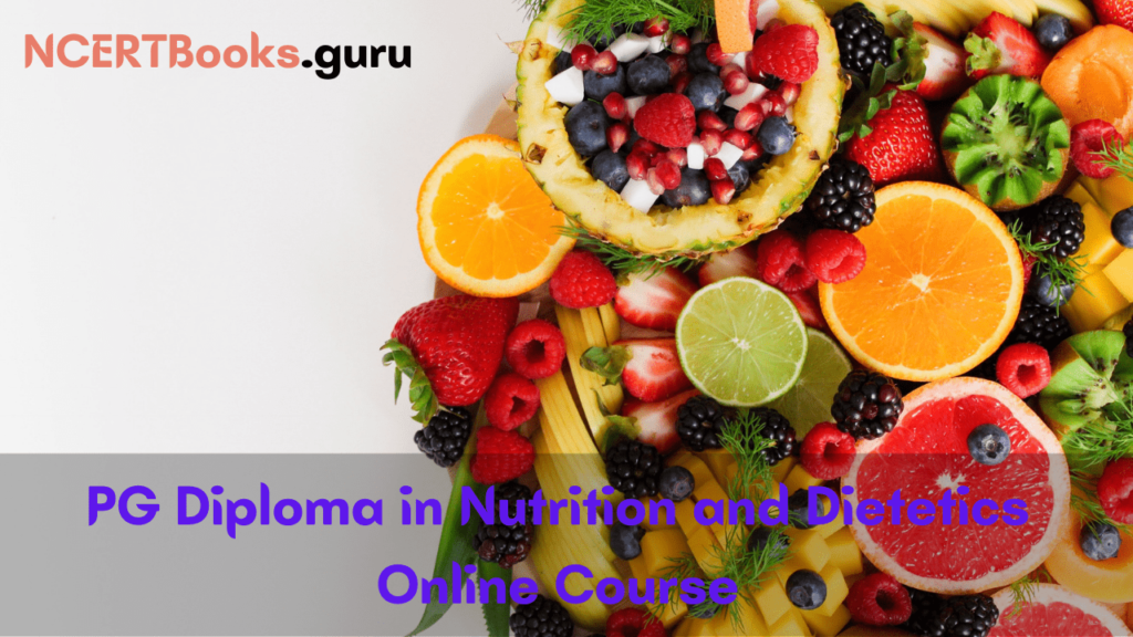 PG Diploma in Nutrition and Dietetics Online Course