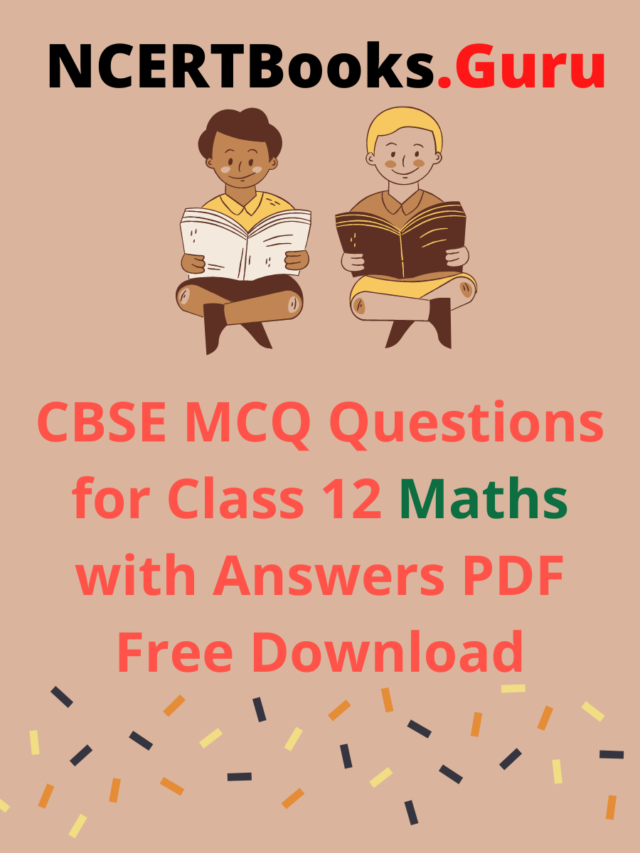 CBSE MCQ Questions for Class 12 Maths