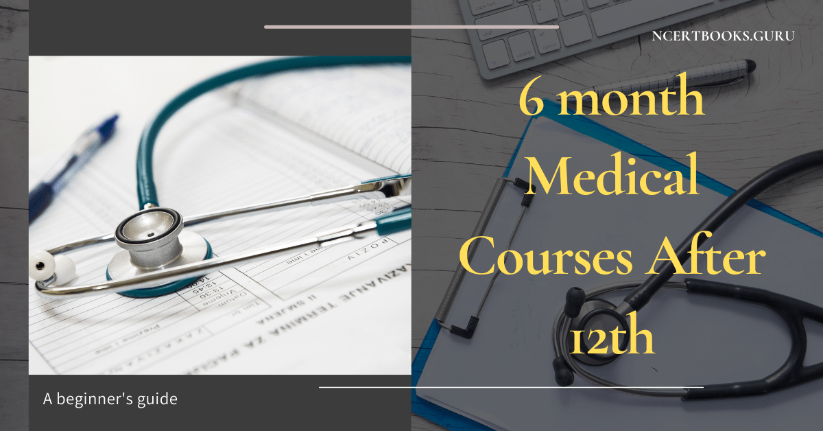 6 month Medical Courses After 12th: Courses List, Fees, Colleges, Career 6 month Medical Courses After 12th: Courses List, Fees, Colleges, Career