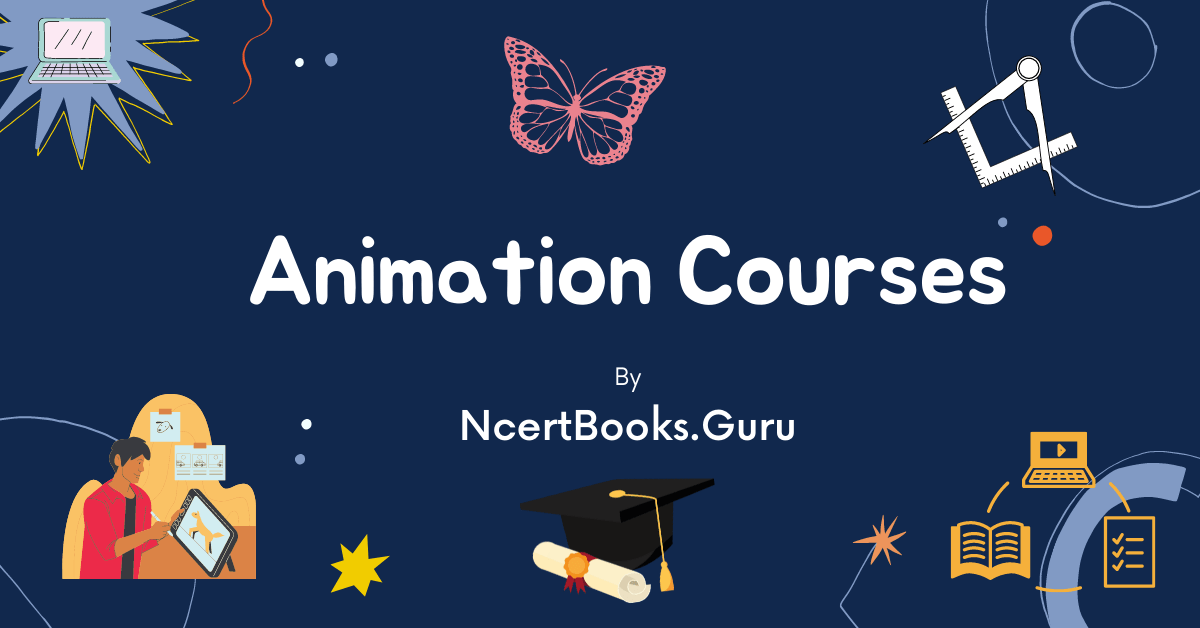 Animation Courses List after 12th Duration, Fees, Career Options, Salary
