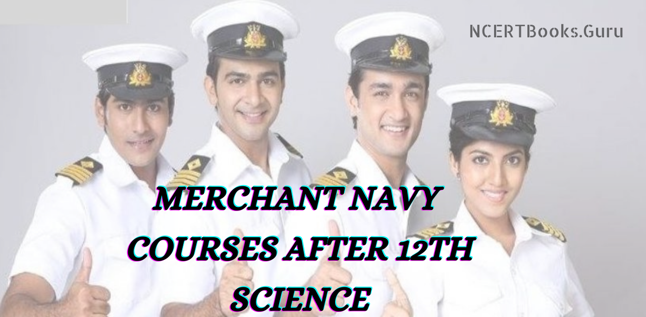 Merchant Navy Courses after 12th Science