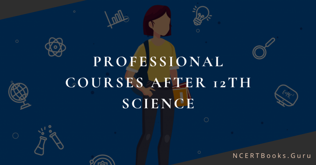 Professional Courses after 12th Science