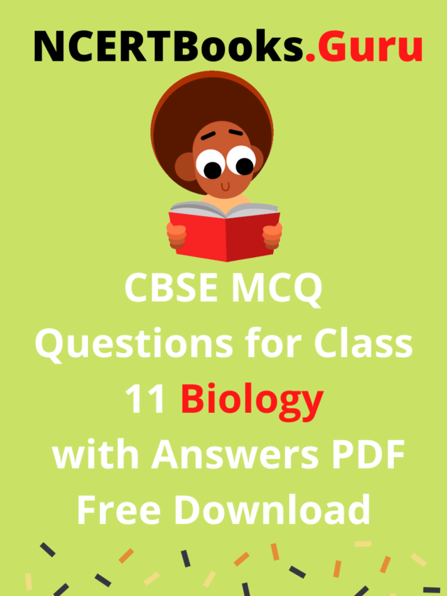 CBSE MCQ Questions for Class 11 Biology