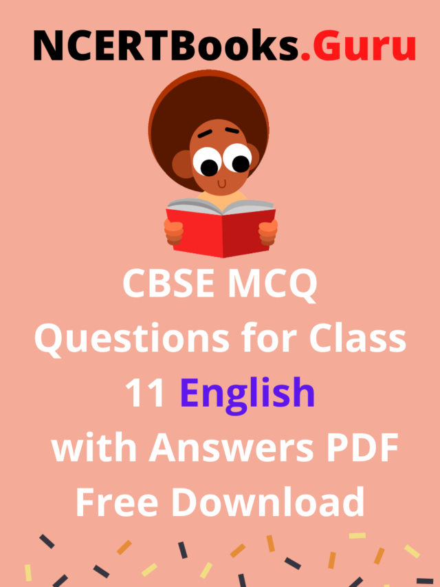 CBSE MCQ Questions for Class 11 English Snapshots