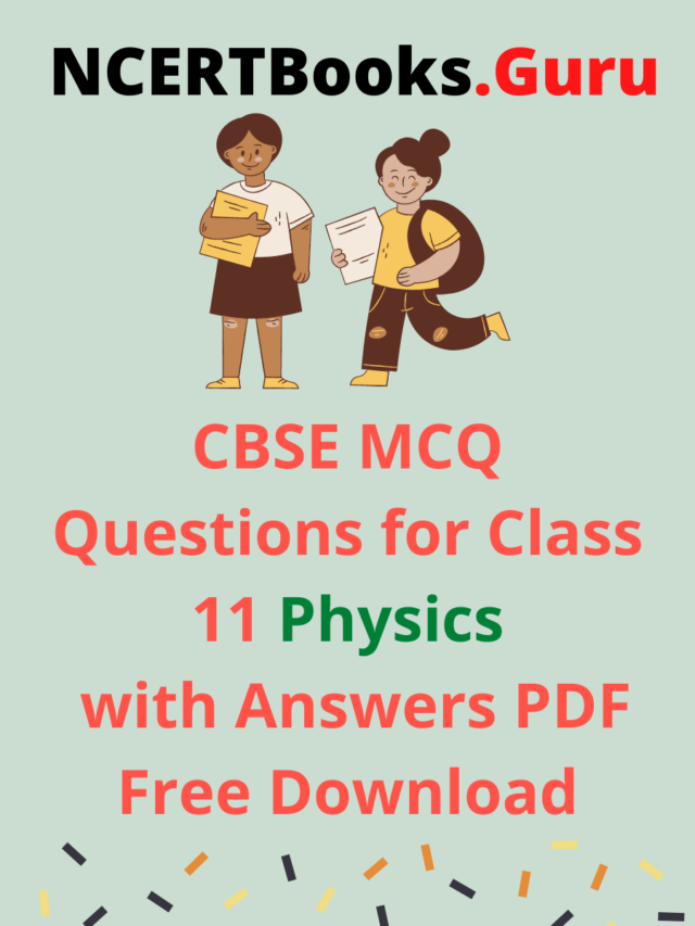 CBSE MCQ Questions for Class 11 Physics