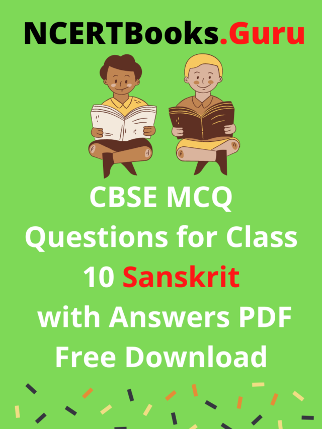CBSE MCQ Questions for Class 10 Sanskrit