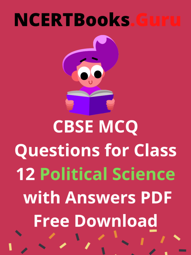 CBSE MCQ Questions for Class 12 Political Science