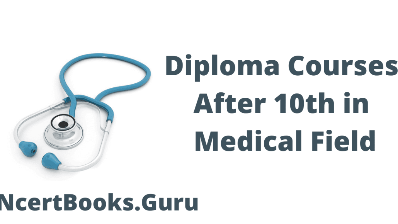 Diploma Courses After 10th in Medical Field | List, Fees, Salary, Careers