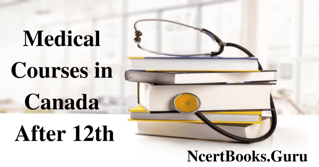 Medical Courses in Canada After 12th