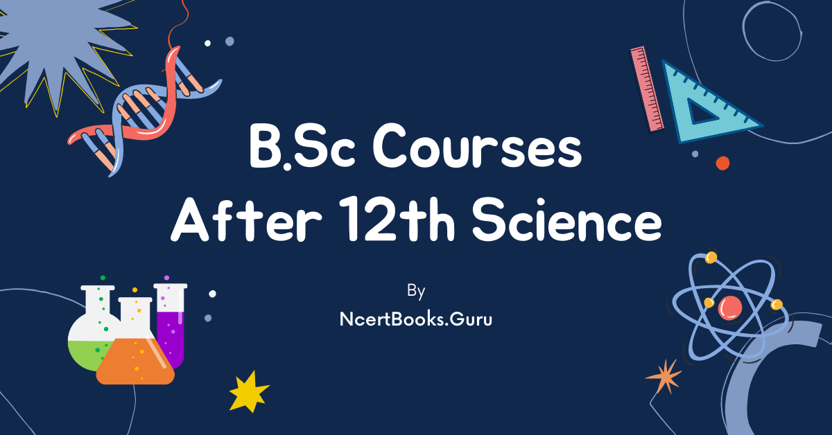 B.Sc Courses after 12th Science