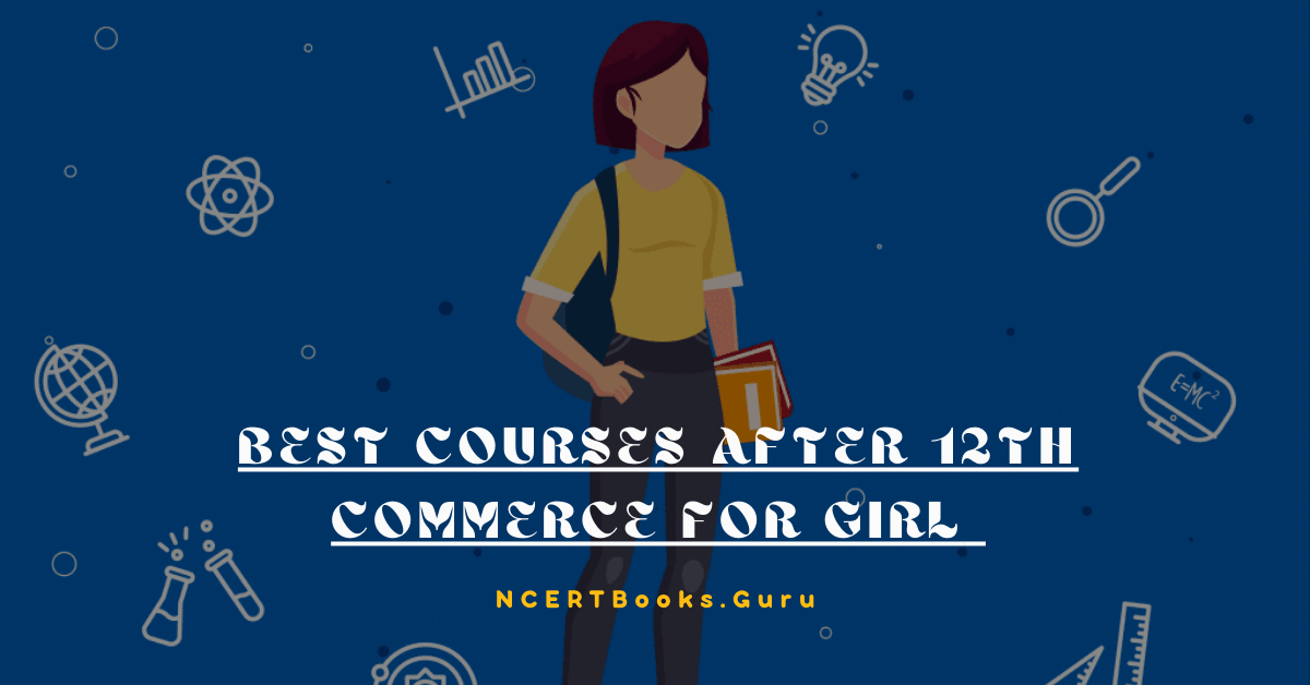 Best Courses After 12th Commerce for Girl