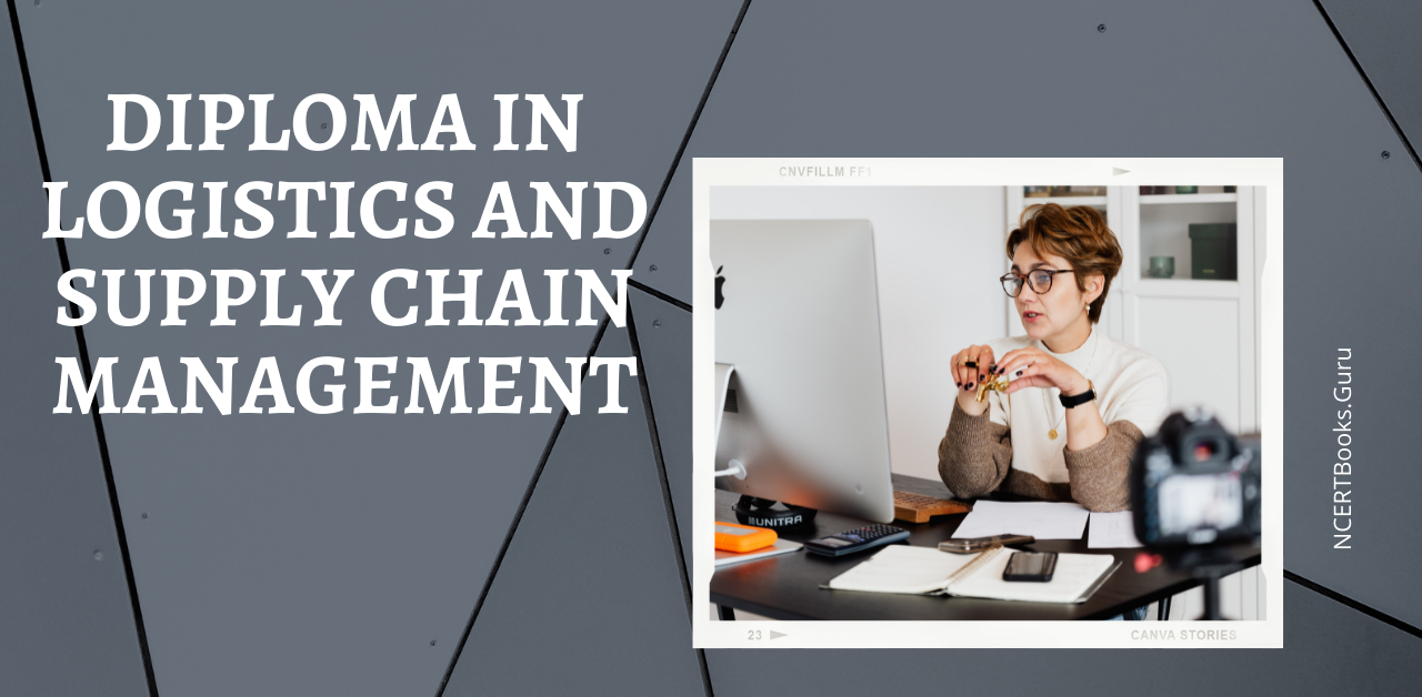 Diploma in Logistics And Supply Chain Management