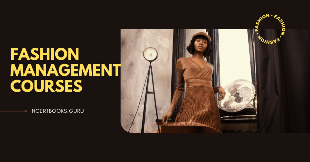 Fashion Management Courses in India: Online Courses in Fashion List, etc
