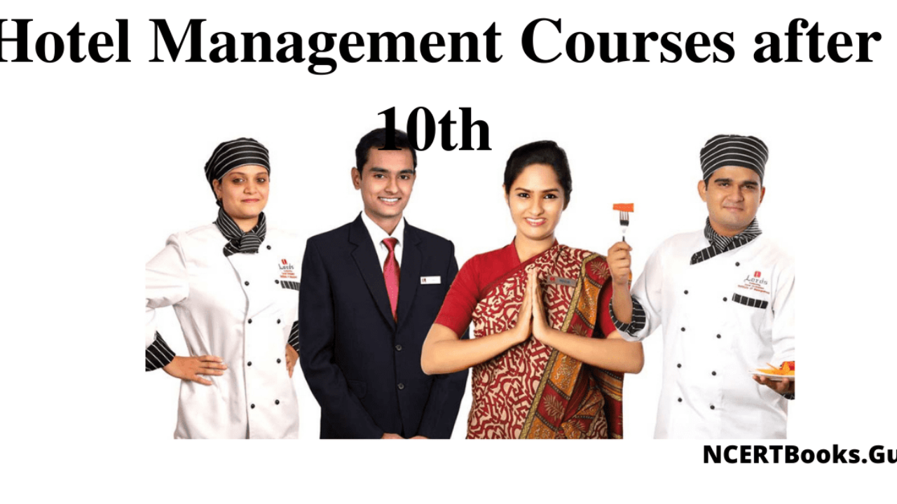 Hotel Management Courses after 10th | Eligibility, Fees, Duration, Salary