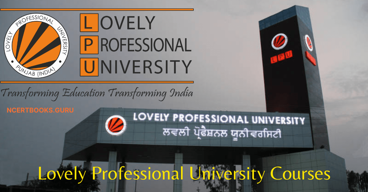 Lovely Professional University Courses 2022: Courses List, Exams, Fees Lovely Professional University Courses 2022: Courses List, Exams, Fees