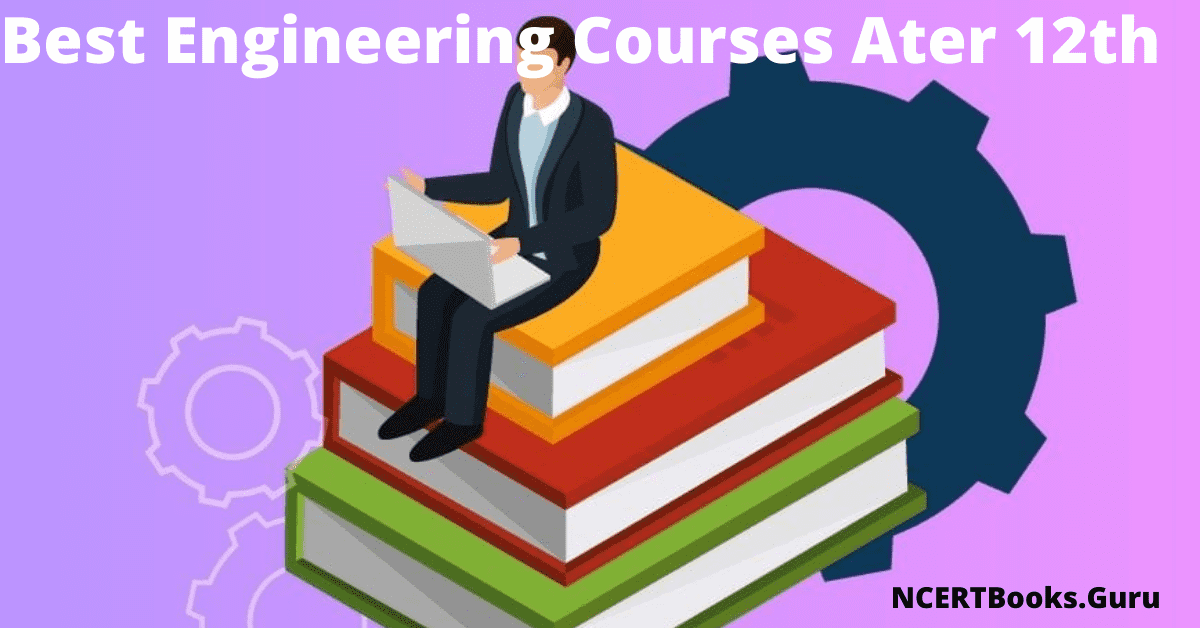 Best Engineering Courses after 12th