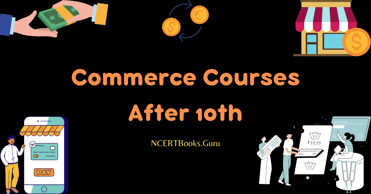 Commerce Courses After 10th with & without Maths | List of Courses & Job