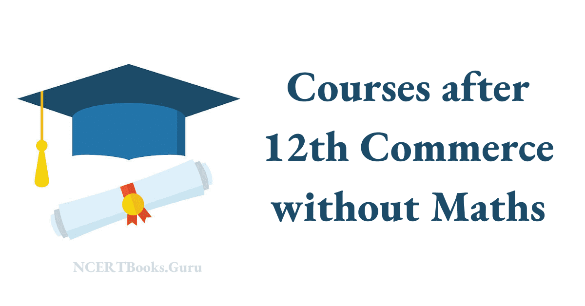 Courses after 12th Commerce without Maths