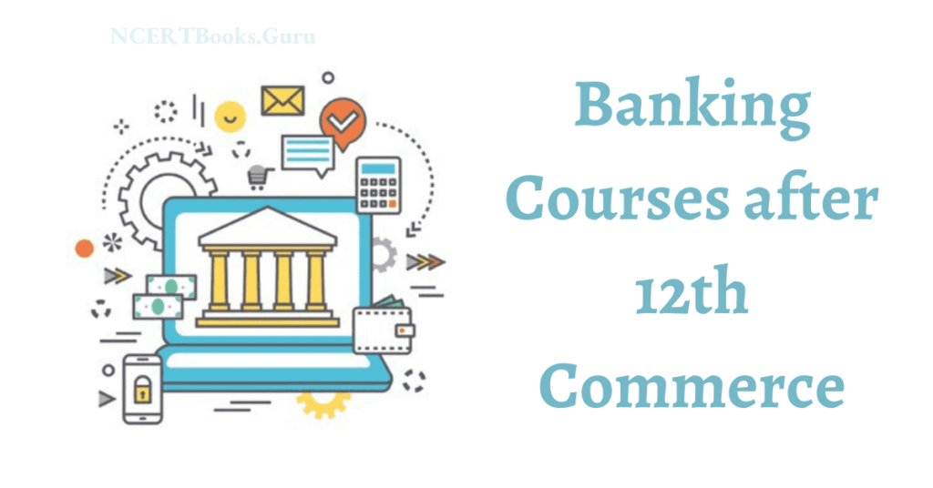 banking courses in India after 12th commerce